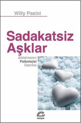 Sadakatsiz Aşklar - İletişim Yayınları