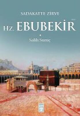 Sadakatte Zirve Hz. Ebubekir (R.A.) - 1