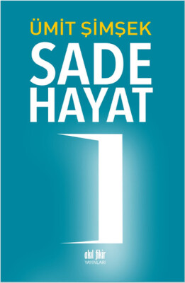 Sade Hayat - Akıl Fikir Yayınları