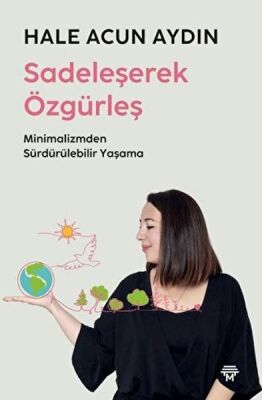 Sadeleşerek Özgürleş - 1