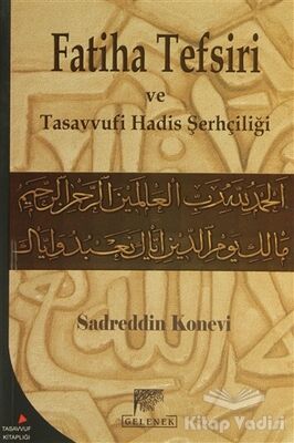 Sadreddin Konevi'nin Fatiha Tefsiri ve Tasavvufi Hadis Şerhçiliği - 1
