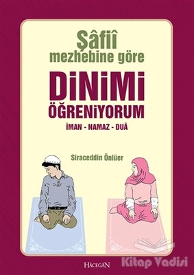 Şafii Mezhebine Göre Dinimi Öğreniyorum - Hacegan Yayıncılık