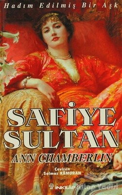Safiye Sultan 1 Hadım Edilmiş Bir Aşk - İnkılap Kitabevi