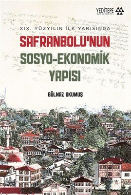 Safranbolu’nun Sosyo-Ekonomik Yapısı - Yeditepe Yayınevi
