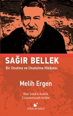 Sağır Bellek - Bir Unutma ve Unutulma Hikayesi - Öteki Yayınevi