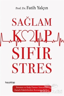 Sağlam Kalp Sıfır Stres - Hayy Kitap