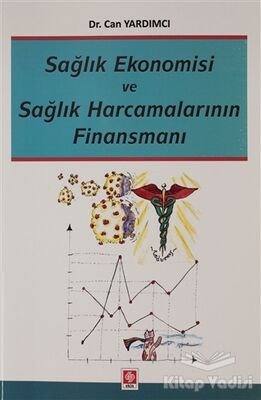 Sağlık Ekonomisi ve Sağlık Harcamalarının Finansmanı - 1