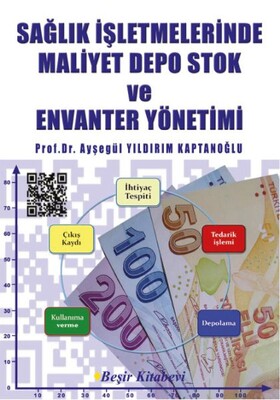 Sağlık İşletmelerinde Maliyet Depo Stok ve Envanter Yönetimi - Beşir Kitabevi