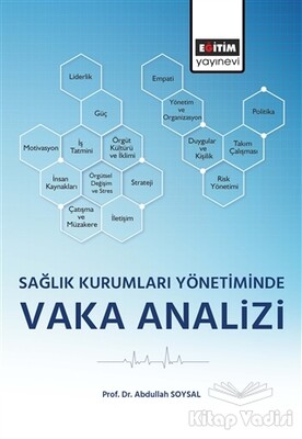 Sağlık Kurumları Yönetiminde Vaka Analizi - Eğitim Yayınevi