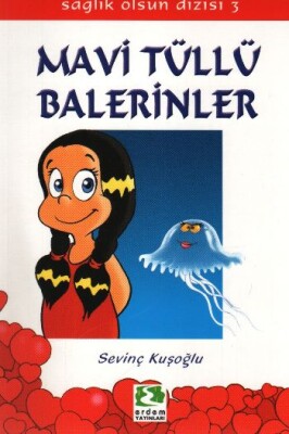 Sağlık Olsun Dizisi - Mavi Tüllü Balerinler - Erdem Yayınları