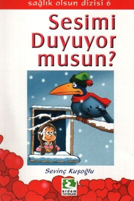 Sağlık Olsun Dizisi - Sesimi Duyuyor Musun? - Erdem Yayınları