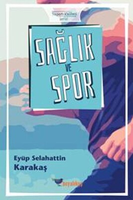 Sağlık ve Spor - Boyalıkuş Yayınları