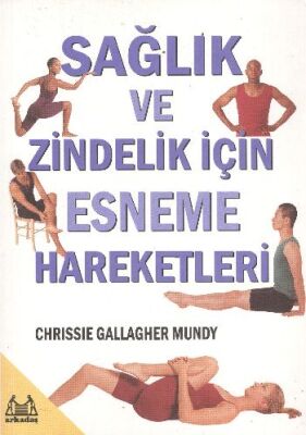 Sağlık ve Zindelik İçin Esneme Hareketleri - 1