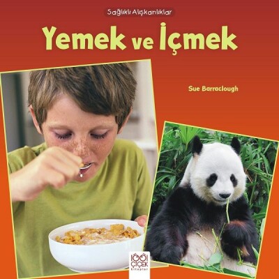 Sağlıklı Alışkanlıklar - Yemek ve İçmek - 1001 Çiçek Kitaplar