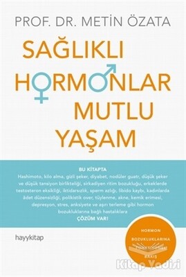 Sağlıklı Hormonlar Mutlu Yaşam - Hayy Kitap