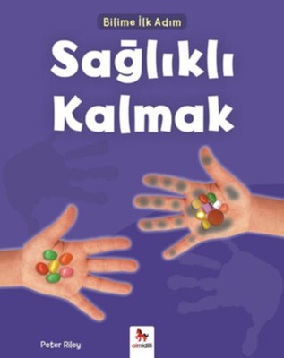 Sağlıklı Kalmak - Bilime İlk Adım - Almidilli