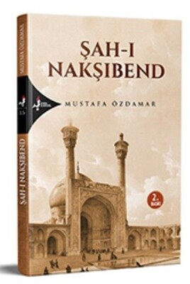 Şah-ı Nakşibend - Kırk Kandil Yayınları