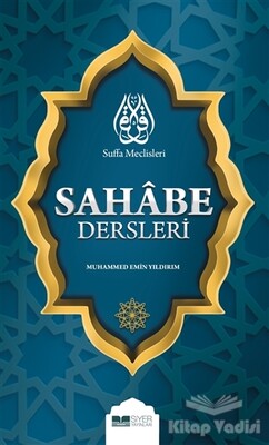 Sahabe Dersleri - Siyer Yayınları