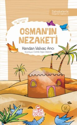 Sahabelerle Değerler Eğitimi 1.Set Osmanın Nezaketi - Nesil Yayınları