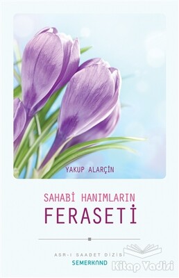 Sahabi Hanımların Feraseti - Semerkand Yayınları