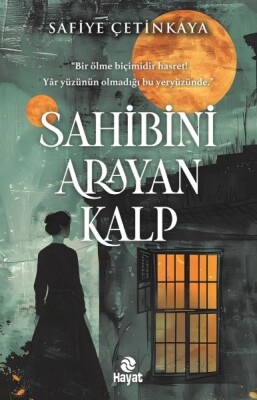 Sahibini Arayan Kalp - Hayat Yayınları