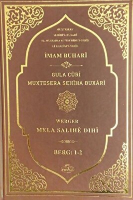 Sahihi Buhari Muhtasarı - Tecrid-i Sahih Kürtçe Tercümesi Gula Curi Muxtesera Sehiha Buxari - Ravza Yayınları
