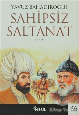 Sahipsiz Saltanat - Nesil Yayınları