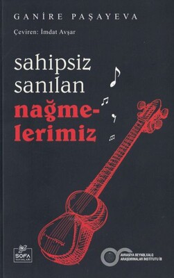 Sahipsiz Sanılan Nağmelerimiz - Sofa Yayınları