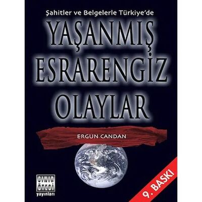 Şahitler ve Belgelerle Türkiye’de Yaşanmış Esrarengiz Olaylar - 1