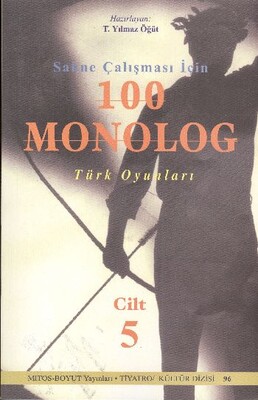 Sahne Çalışması İçin 100 Monolog Türk Oyunları Cilt 5 - Mitos Boyut Yayınları