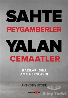 Sahte Peygamberler Yalan Cemaatler - Okuyan Us Yayınları