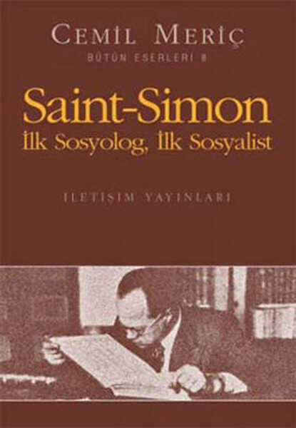 İletişim Yayınları - Saint-Simon İlk Sosyolog, İlk Sosyalist