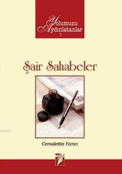 Şair Sahabeler - Yolumuzu Aydınlatanlar 2 - Altın Kalem Yayınları