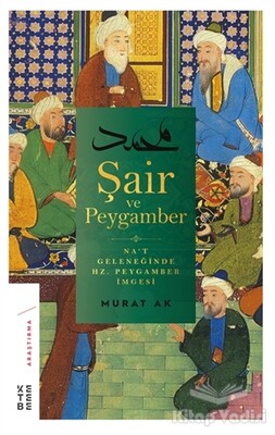 Şair ve Peygamber - Ketebe Yayınları