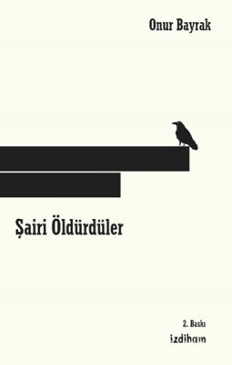 Şairi Öldürdüler - İzdiham Yayınları