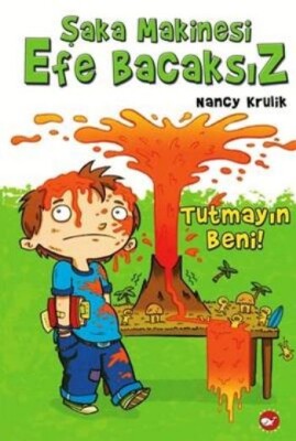 Şaka Makinesi Efe Bacaksız - 2 Tutmayın Beni! - Beyaz Balina Yayınları