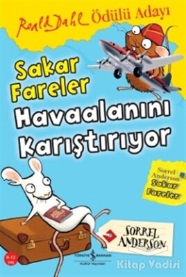 Sakar Fareler Havaalanını Karıştırıyor - İş Bankası Kültür Yayınları
