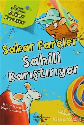 Sakar Fareler Sahili Karıştırıyor - İş Bankası Kültür Yayınları