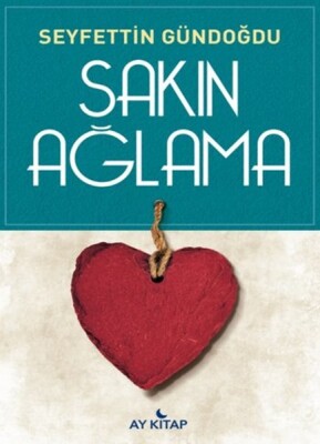 Sakın Ağlama - Ay Kitap