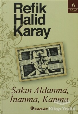 Sakın Aldanma, İnanma, Kanma - İnkılap Kitabevi