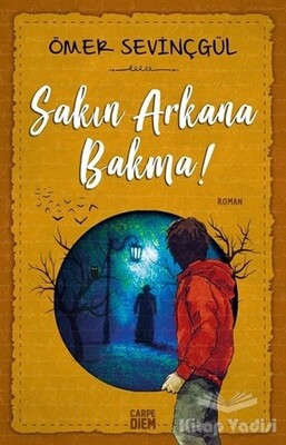 Sakın Arkana Bakma - Carpe Diem