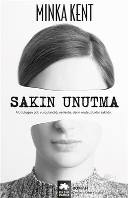 Sakın Unutma - Eksik Parça Yayınları