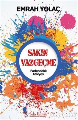 Sakın Vazgeçme - Sola Unitas