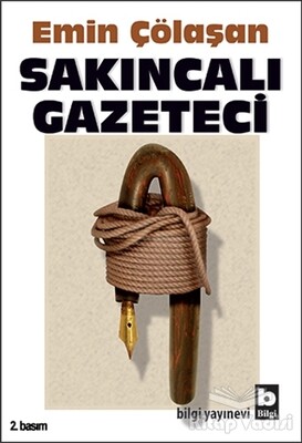 Sakıncalı Gazeteci - Bilgi Yayınevi