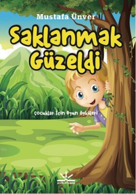 Saklanmak Güzeldi - Potkal Kitap Yayınları