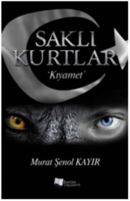 Saklı Kurtlar Kıyamet - Karina Yayınevi