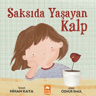 Saksıda Yaşayan Kalp - Eksik Parça Yayınları