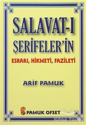 Salavat-ı Şerifeler’in Esrarı, Hikmeti, Fazileti (Dua-038) - Pamuk Yayıncılık