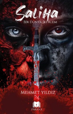 Saliha – Bir Dünya İki Alem - Parana Yayınları