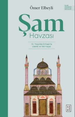 Şam Havzası - Ketebe Yayınları